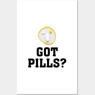 GOT PILLS (funny face) 2 Posters and Art